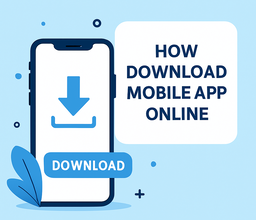 How to Download a Mobile App Online